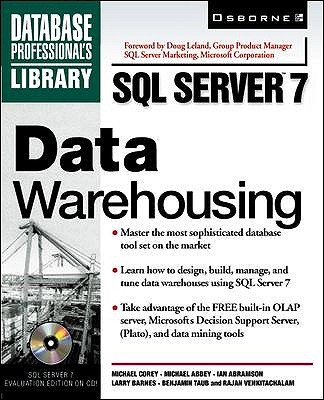 SQL Server 7 Data Warehousing - Corey, Michael J, and Barnes, Larry, and Abbey, Michael