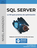 SQL Server: La NO gu?a pr�ctica de optimizaci?n