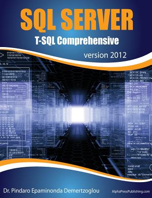 SQL Server T-SQL Comprehensive: version 2012 - Demertzoglou, Pindaro Epaminonda