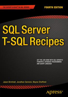 SQL Server T-SQL Recipes - Dye, David, and Brimhall, Jason, and Roberts, Timothy