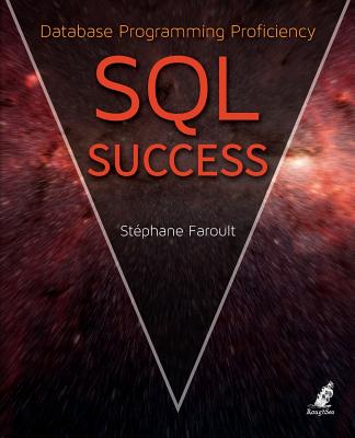 SQL Success: Database Programming Proficiency - Faroult, Stephane