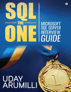 SQL the One: Microsoft SQL Server Interview Guide