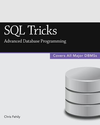 SQL Tricks (Advanced Database Programming) - Fehily, Chris