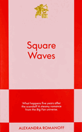 Square Waves: An 831 Stories Romance