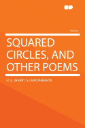 Squared Circles, and Other Poems
