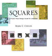 Squares: A Public Place Design Guide for Urbanists