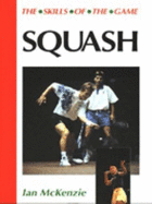 Squash: Skills of the Game