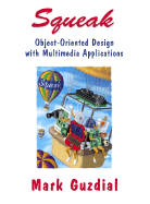 Squeak: Object-Oriented Design with Multimedia Applications
