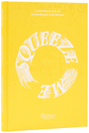 Squeeze Me: Lemon Recipes & Art