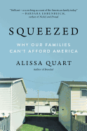 Squeezed: Why Our Families Can't Afford America