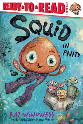 Squid in Pants: Ready-To-Read Level 1 - 