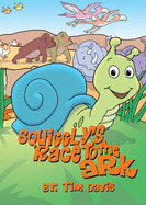 Squiggly's Race to the Ark