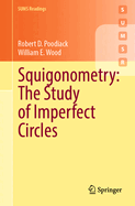 Squigonometry: The Study of Imperfect Circles