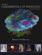 Squire's Fundamentals of Radiology: Seventh Edition