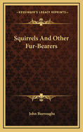 Squirrels and Other Fur-Bearers