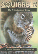 Squirrels: The Animal Answer Guide