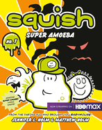 Squish: Super Amoeba