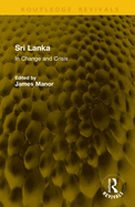 Sri Lanka in Change and Crisis