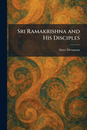 Sri Ramakrishna and His Disciples