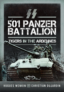 SS Panzer Battalion 501: Tigers in the Ardennes