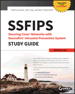 Ssfips Securing Cisco Networks with Sourcefire Intrusion Prevention System Study Guide: Exam 500-285