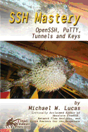 SSH Mastery: Openssh, Putty, Tunnels and Keys
