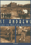 St. Andrews and Its Golfing Legends