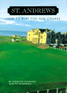 St. Andrews: How to Play the Old Course