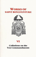 St. Bonaventure's Collations on the Ten Commandments