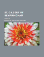 St. Gilbert of Sempringham: 1089-1189