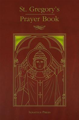 St. Gregory's Prayer Book - Ordinariate of the Chair of St Peter (Compiled by)