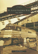 St. Louis Gateway Rail: The 1970s