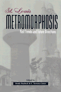 St. Louis Metromorphosis: Past Trends and Future Directions