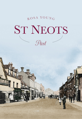 St Neots Past - Young, Rosa