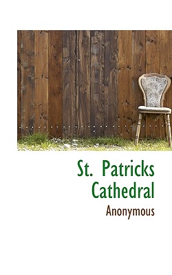 St. Patricks Cathedral - Anonymous