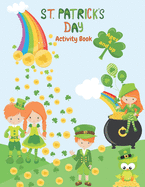 St. Patrick's Day Activity Book: Ages 4 and up