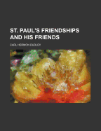 St. Paul's Friendships and His Friends