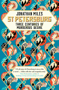 St Petersburg: Three Centuries of Murderous Desire