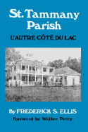 St. Tammany Parish: L'Autre C�t� Du Lac
