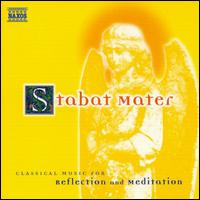 Stabat Mater, Classical Music for Reflection & Meditation - Anna Gonda (vocals); Antonino Siragusa (vocals); Camerata Budapest; Carlo Colombara (vocals); Gloria Scalchi (vocals);...