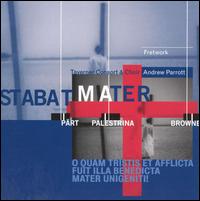 Stabat Mater - Deborah Miles-Johnson (mezzo-soprano); Fretwork (viol); Joanne Andrews (soprano); Simon Berridge (tenor); Taverner Choir;...