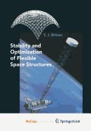 Stability and Optimization of Flexible Space Structures