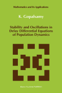Stability and Oscillations in Delay Differential Equations of Population Dynamics