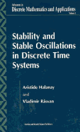 Stability and Stable Oscillations in Discrete Time Systems