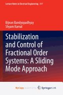 Stabilization and Control of Fractional Order Systems: A Sliding Mode Approach