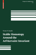 Stable Homotopy Around the Arf-Kervaire Invariant