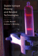 Stable Isotope Probing and Related Technologies