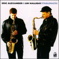 Stablemates - Eric Alexander & Lin Halliday