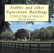 Stables and Other Equestrian Buildings: A Guide to Design and Construction