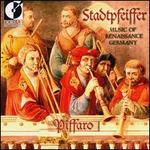 Stadtpfeiffer: Music of Renaissance Germany